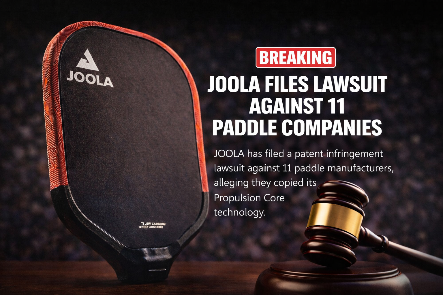 JOOLA Files Patent Lawsuit Against 11 Paddle Companies Over Propulsion Core Technology