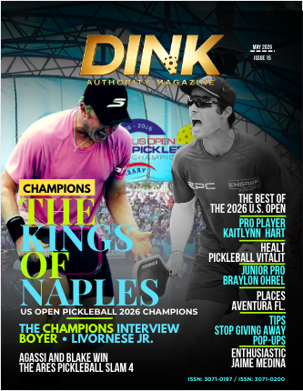 The Kings of Naples: Champions Take Center Stage in Dink Authority Magazine – May 2026