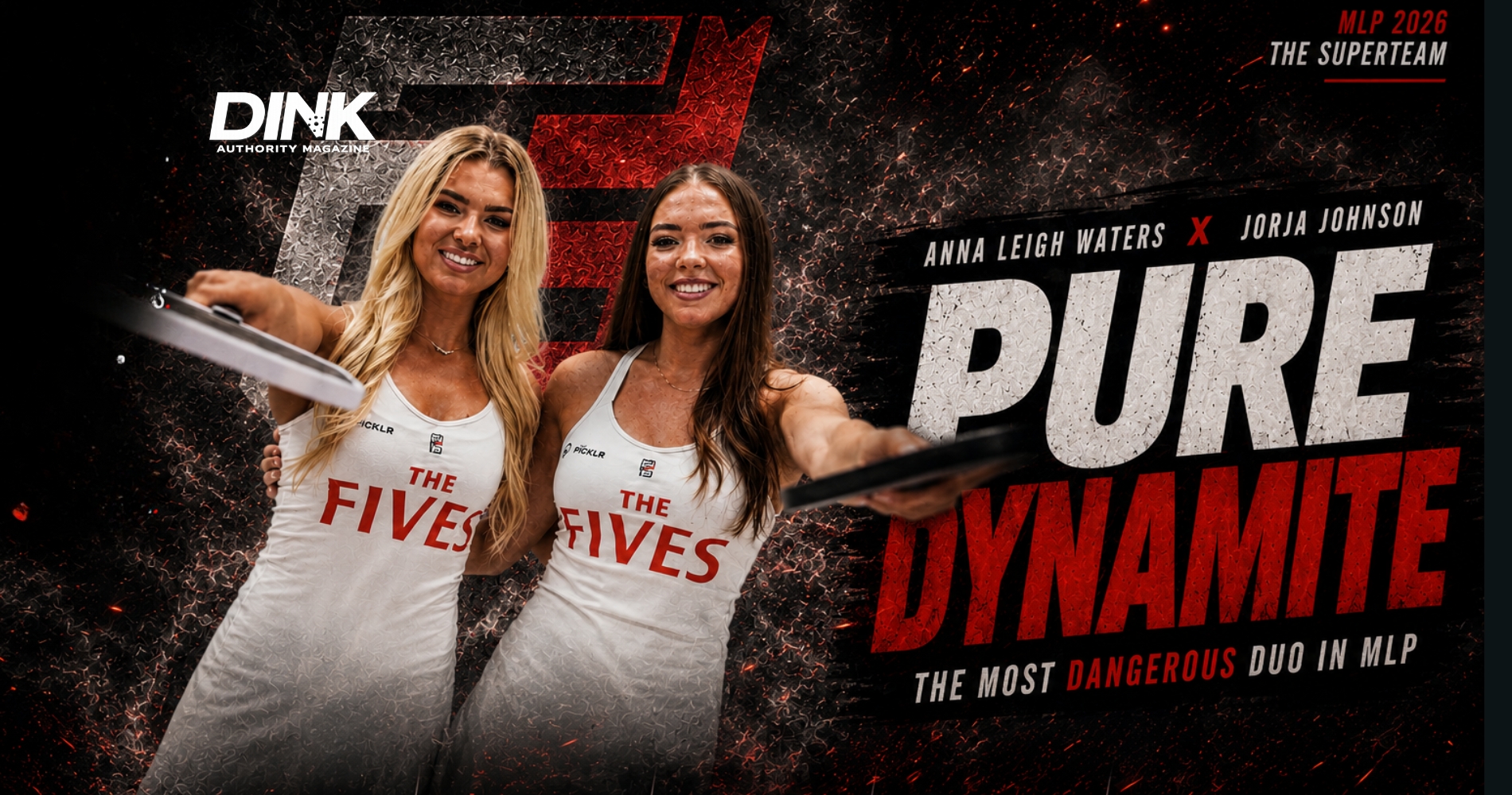 Anna Leigh Waters and Jorja Johnson Are Pure Dynamite for The Fives in MLP 2026 | Dink Authority