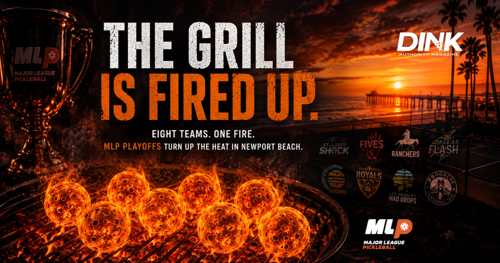 THE GRILL IS FIRED UP IN NEWPORT BEACH: MLP'S BEST TEAMS, READY