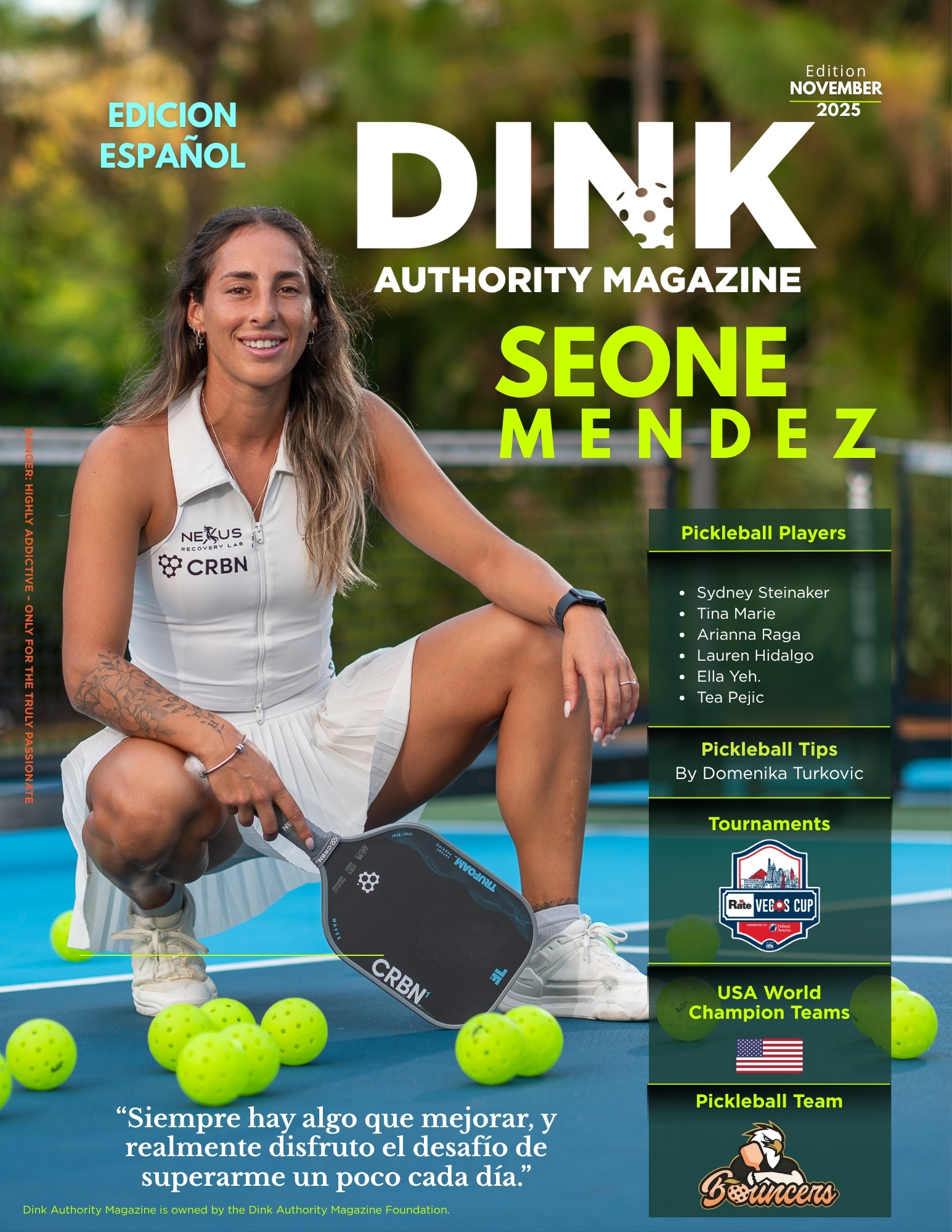 DINK AUTHORITY MAGAZINE — EDICIÓN EN ESPAÑOL | NOVIEMBRE 2025  SEONE MENDEZ: SIEMPRE HAY ALGO QUE MEJORAR