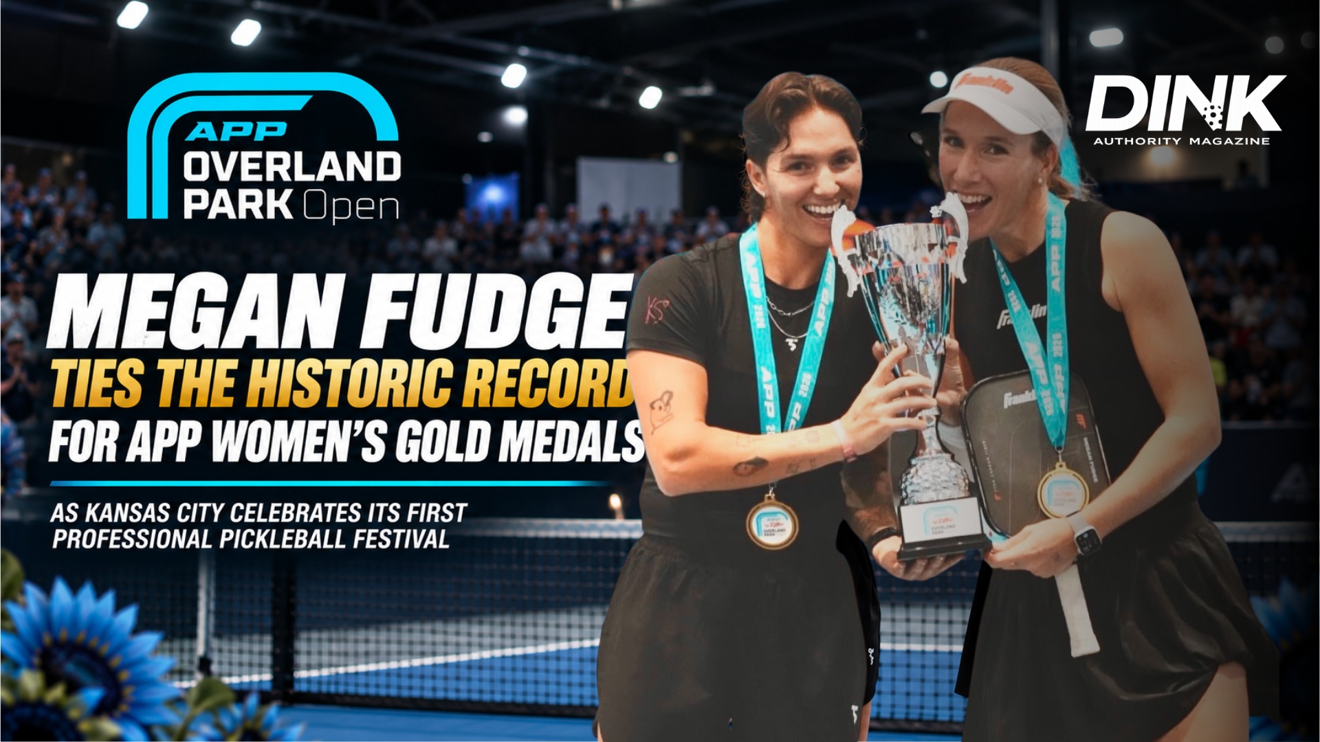 Megan Fudge Ties the APP's All-Time Women's Gold Medal Record, as Kansas City Hosts Its First Pro Pickleball Party